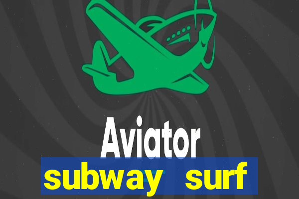 subway surf deposito 1 real